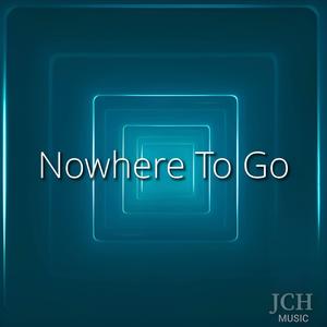 Nowhere To Go