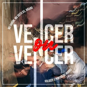 Vencer ou Vencer (Explicit)