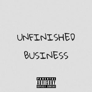 unfinished business. (Explicit)