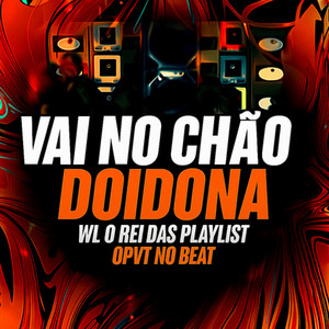 Vai No Chão Doidona (Explicit)