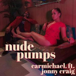 Nude Pumps (feat. Jonny Craig)