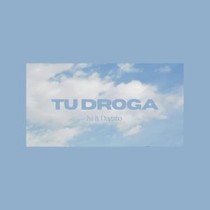 Tu Droga (feat. Dagato) [Explicit]