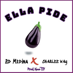 Ella Pide (Explicit)