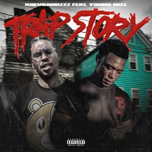 Trap Story (feat. Young Nell) (Explicit)