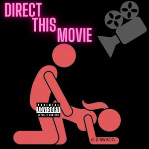 Direct This Movie (feat. King Sliq) [Explicit]