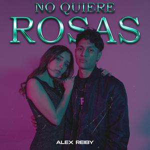 No Quiere Rosas (Explicit)