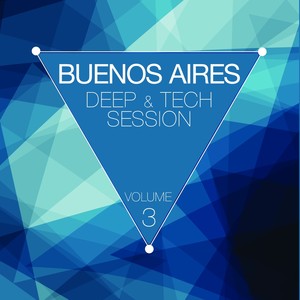 Buenos Aires Deep Session, Vol. 3