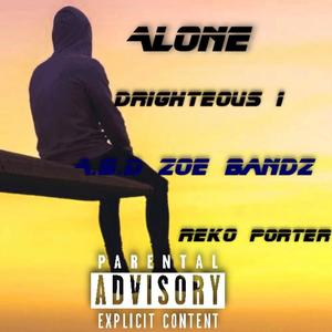 Alone (feat. A.B.D Zoe Bandz & Reko Porter) (Explicit)