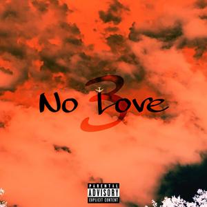 No Love 3(feat. Lil Jontez) (Explicit)