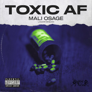 Toxic Af (Explicit)