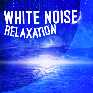 White Noise: Relaxation Sounds