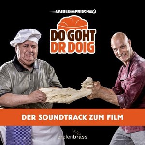 Laible und Frisch: Do goht dr Doig (Original Motion Picture Soundtrack)