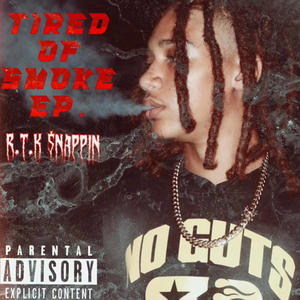 Tired Of Smoke (Explicit)