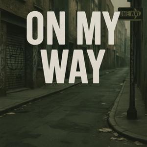 On My Way (Explicit)