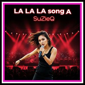 LA LA LA song A