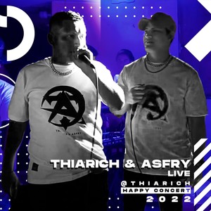 Thiarich & Asfry Live @ Thiarich Happy Concert 2022