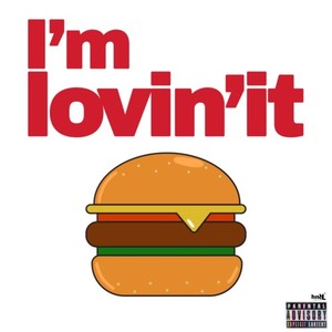 I'm lovin'it (Explicit)