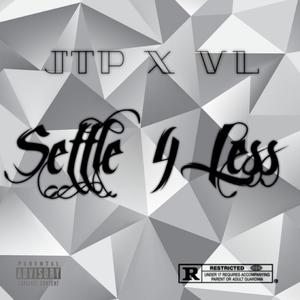 Settle 4 Less(feat. VampLiife) (Explicit)