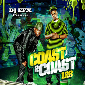 DJ EFX Presents: Coast 2 Coast 128