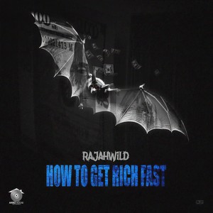 How To Get Rich Fast (Explicit)