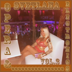 Svetlana: Opera & Electronics, Vol. 2