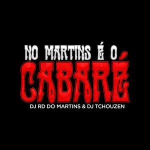 No Martins É O Cabaré (Explicit)