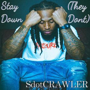 Stay Down (They Dont) [Explicit]