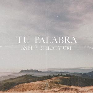 Tu Palabra (feat. Melody Uri)