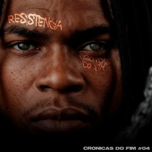 Crônicas do Fim #4 - Resistência