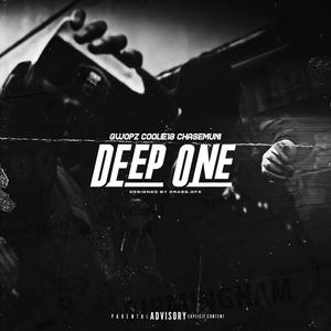 Deep One (feat. #Woodz, Gwopz, Chasemuni, #AR & Coolie18) [Explicit]