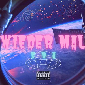 WIEDER MAL (Explicit)