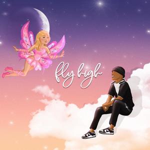 Fly High (feat. Elijah Jaron)