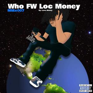 Loco Money - Really Dude ? (Explicit)