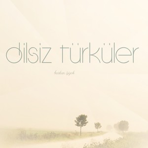 Dilsiz Türküler