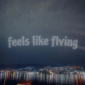 feels like flying