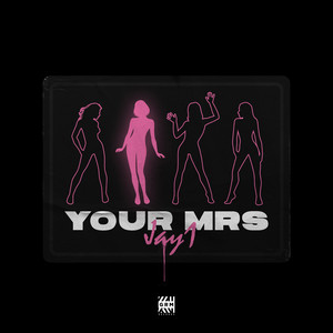 Your Mrs (Explicit)
