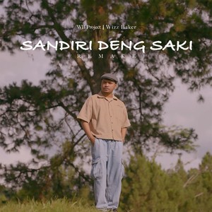 WB Project - Sandiri Deng Saki (Remake)