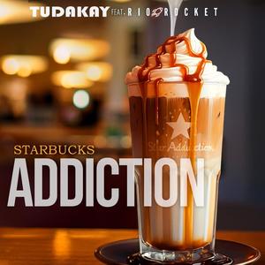Starbucks Addiction (feat. Rio Rocket)