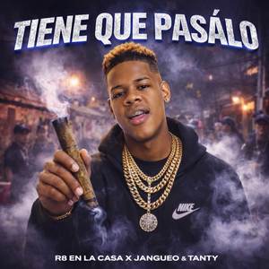 Tiene Que Pásalo