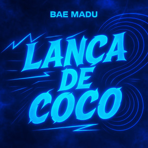 Lança de Coco (Explicit)