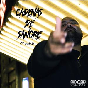 Cadenas de Sangre (feat. Eggroll from Disciples of the Sick) [Explicit]