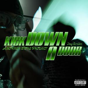 Kick Down A Door (Explicit)