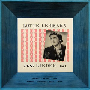 Lotte Lehmann Sings Lieder, Vol. 1