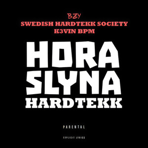 HORA SLYNA HARDTEKK (Explicit)