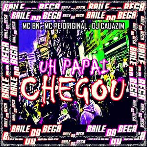 HU PAPAI CHEGOU (Explicit)