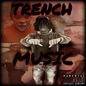 Trench Music (Explicit)