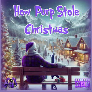 How Purp Stole Christmas (Explicit)