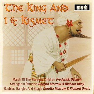 The King and I & Kismet