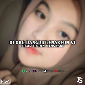 DJ ORG DANGDUT ENAKEUN V1 VIRAL TIKTOK MENGKANE (Explicit)