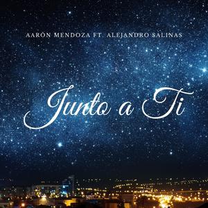 Junto a Ti(with Alejandro Salinas)